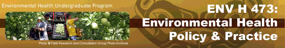 ENV H 473: Environmental Health Policy & Practice
