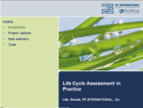 Click to View: 3. Life Cycle Assessment in Practice  Liila Woods, PE INTERNATIONAL, Inc