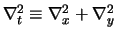 $\nabla^2_t \equiv \nabla_x^2 + \nabla_y^2$