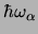 $\hbar \omega_\alpha$