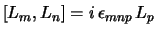 $[L_m,L_n] = i\, \epsilon_{mnp} \, L_p$