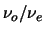 $\nu_o/\nu_e$