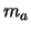 $m_a$