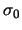 $\sigma_0$