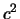 $c^2$