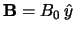 $\B = B_0 \, \hat y$