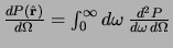 $
{dP(\hat \r)\over d\Omega} =
\int_0^\infty d\omega \> {d^2 P\over d\omega   d\Omega}
$