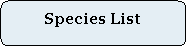 Rounded Rectangle: Species List