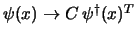 $\psi(x) \to C   \psi^@(x)^T$