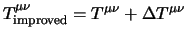 $T^{\mu\nu}_{\rm improved} = T^{\mu\nu} + \Delta T^{\mu\nu}$