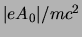 $\vert e A_0\vert / m c^2$