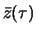 $\bar z(\tau)$