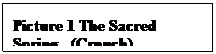 Text Box: Picture 5 The Sacred Spring.  (Crouch)